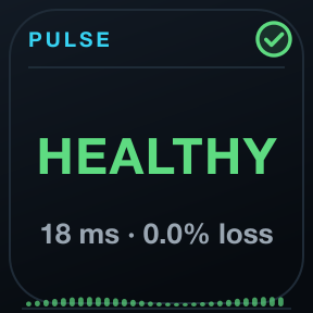 PULSE Core: Overall network health, a live pulse and the current latency. Press for the diagnosis and its evidence.